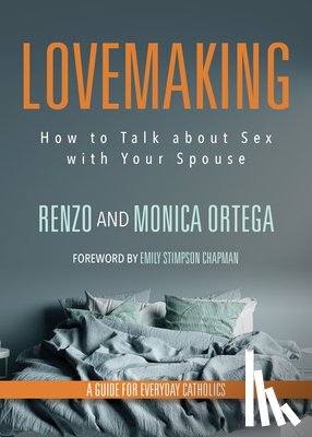 Ortega, Renzo - Lovemaking: How to Talk about Sex with Your Spouse