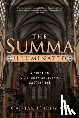Cuddy Op, Cajetan - The Summa Illuminated: A Guide to St. Thomas Aquinas's Masterpiece