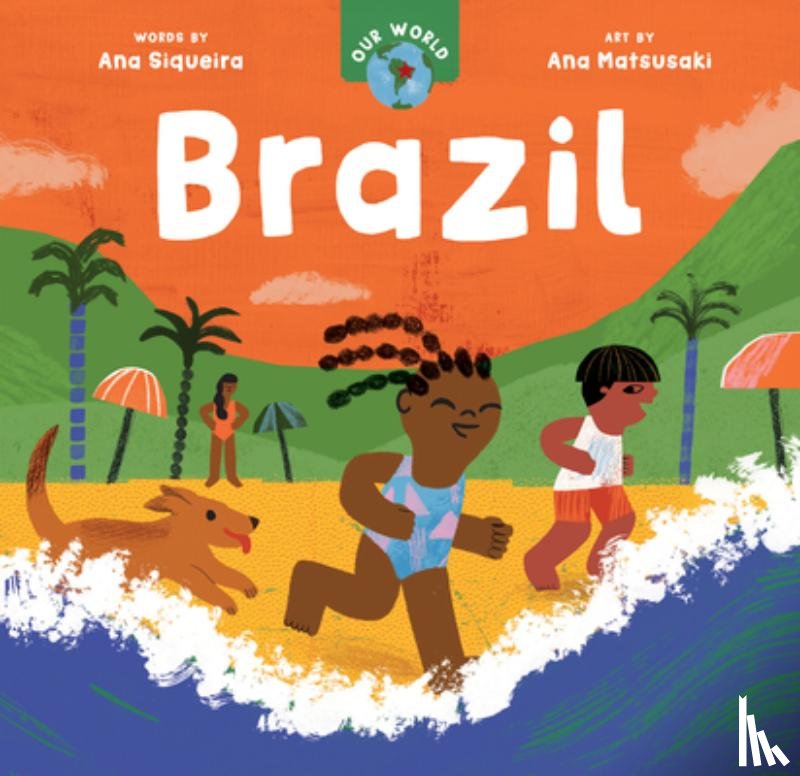 Siqueira, Ana - Our World: Brazil