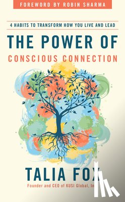 Fox, Talia - The Power of Conscious Connection