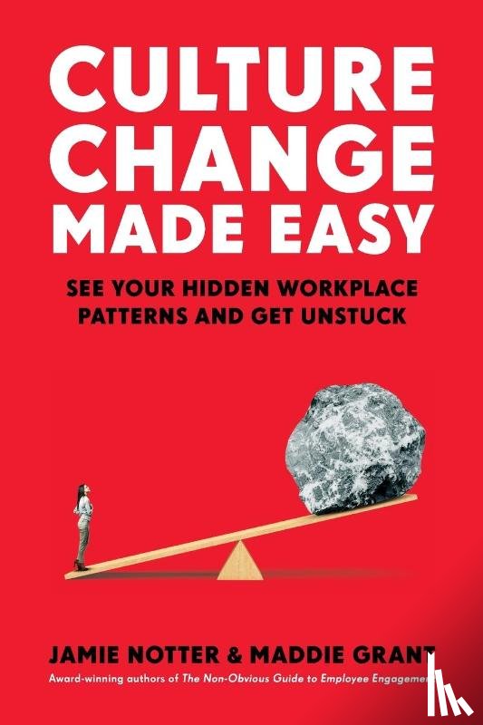 Notter, Jamie, Grant, Maddie - Culture Change Made Easy