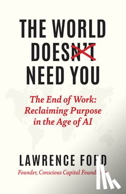 Ford, Lawrence - The World Doesn't Need You