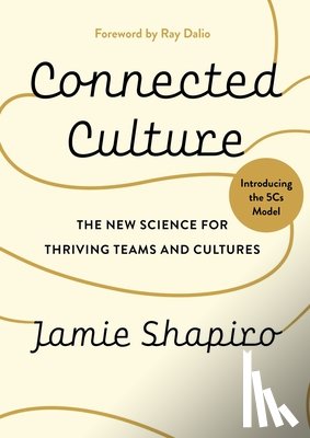 Shapiro, Jamie - Connected Culture: The New Science for Thriving Teams and Cultures