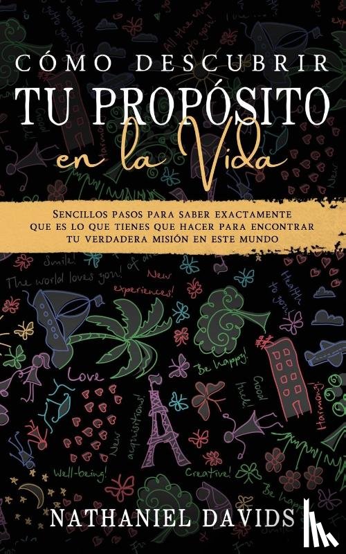 Davids, Nathaniel - Como Descubrir tu Proposito en la Vida