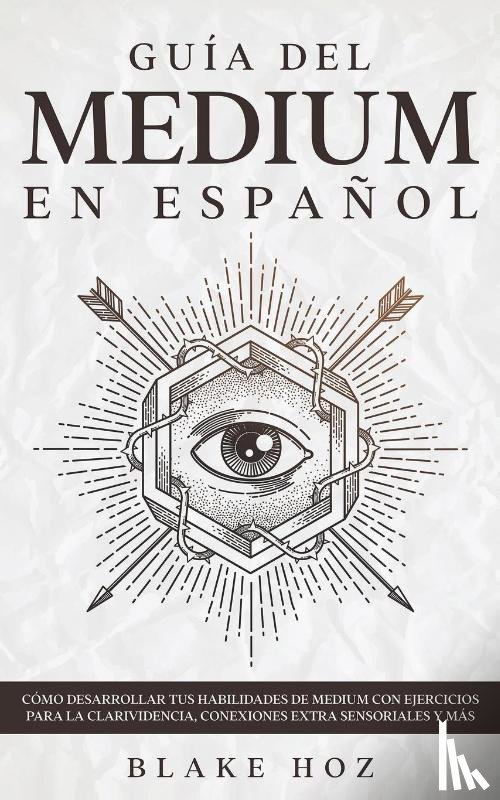 Hoz, Blake - Guia del Medium en Espanol