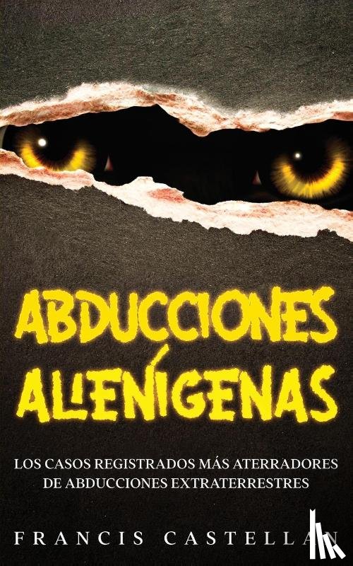 Castellan, Francis - Abducciones Alienigenas