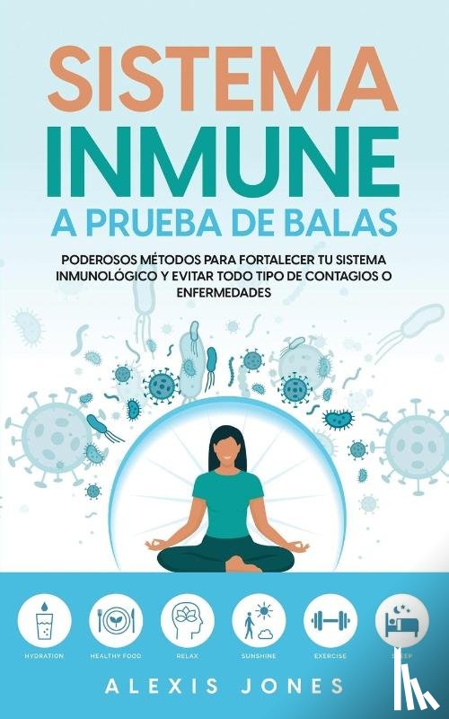 Jones, Alexis - Sistema Inmune a Prueba de Balas
