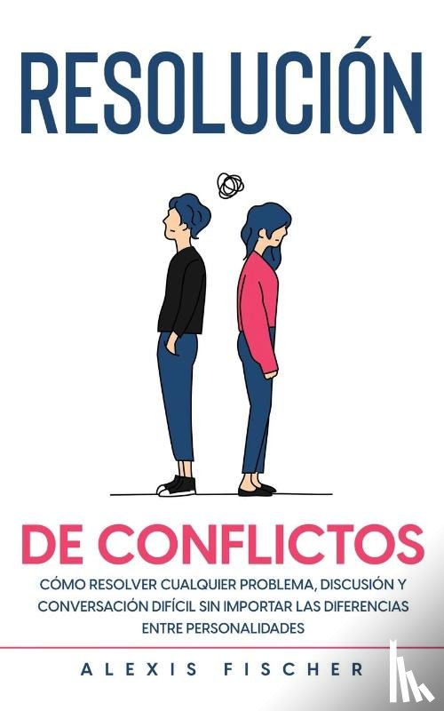 Fischer, Alexis - Resolucion de Conflictos