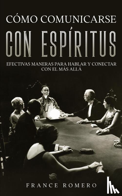 Romero, France - Como Comunicarse con Espiritus