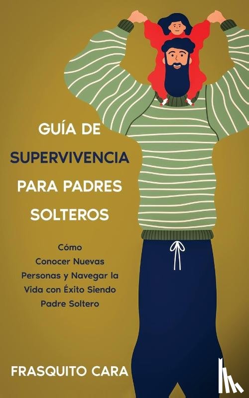 Cara, Frasquito - Guía de Supervivencia para Padres Solteros