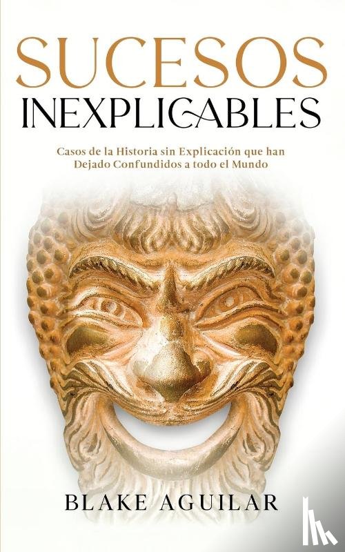 Aguilar, Blake - Sucesos Inexplicables