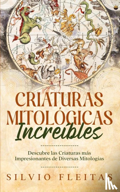 Fleitas, Silvio - Criaturas Mitológicas Increíbles