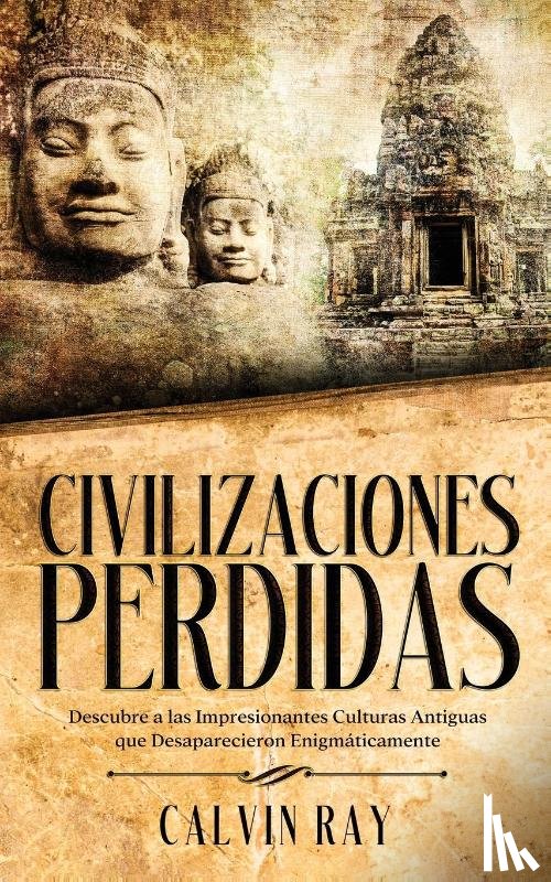 Ray, Calvin - Civilizaciones Perdidas