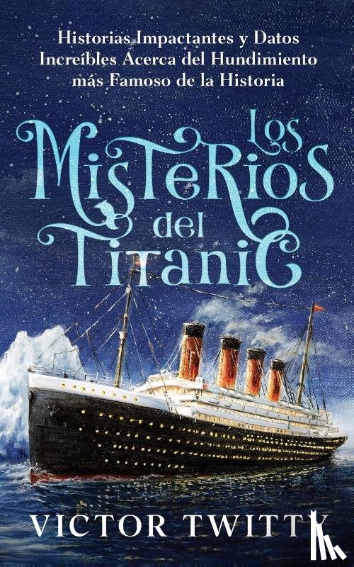 Twitty, Victor - Los Misterios del Titanic