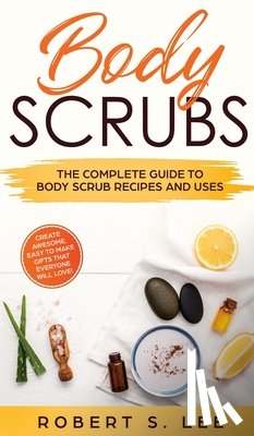 Lee, Robert S - Body Scrubs