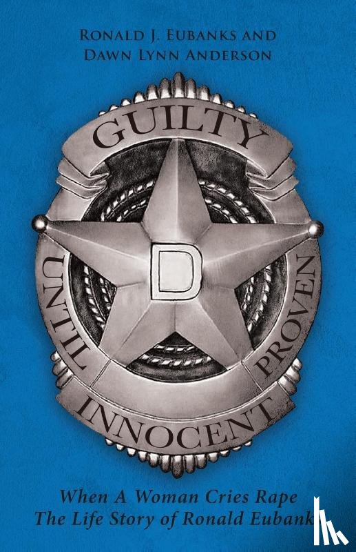 J Eubanks, Ronald, Lynn Anderson, Dawn - Guilty Until Proven Innocent