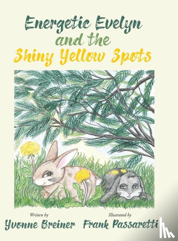 Breiner, Yvonne - Energetic Evelyn and the Shiny Yellow Spots