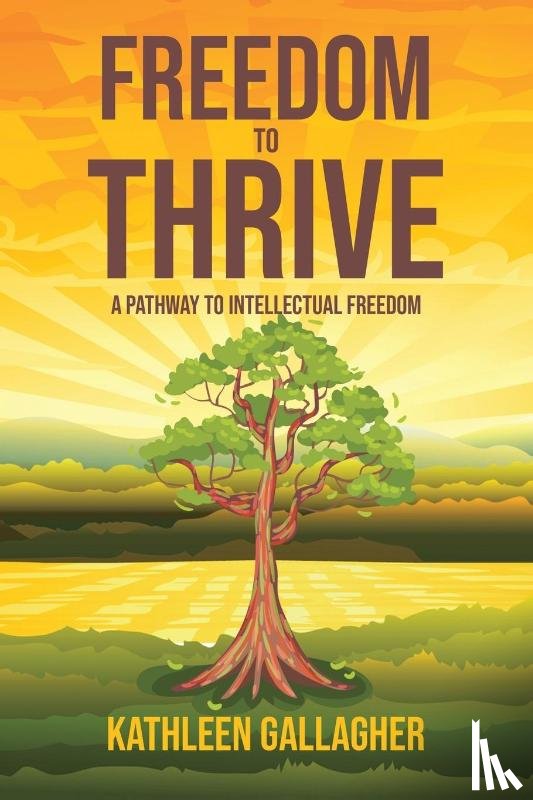 Gallagher, Kathleen - Freedom to Thrive
