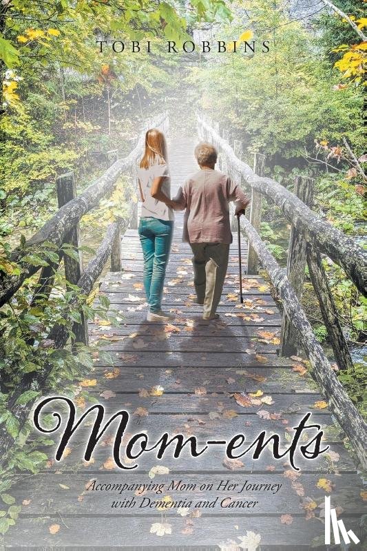 Robbins, Tobi - Mom-ents