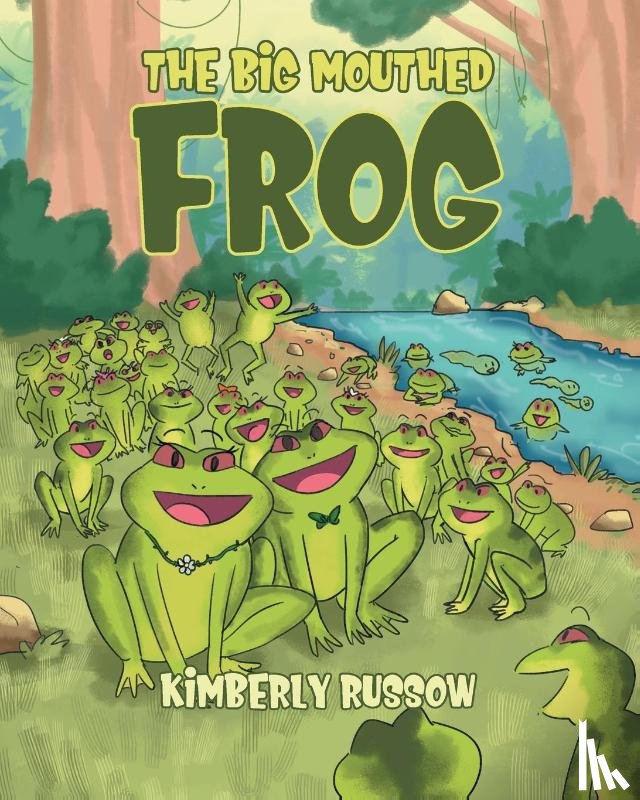 Russow, Kimberly - The Big mouthed Frog
