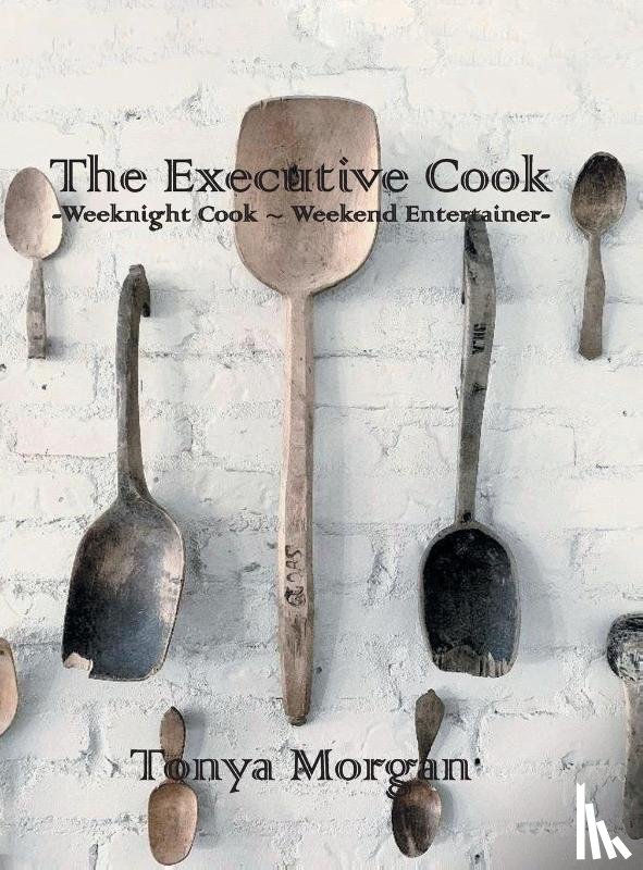Morgan, Tonya - The Executive Cook