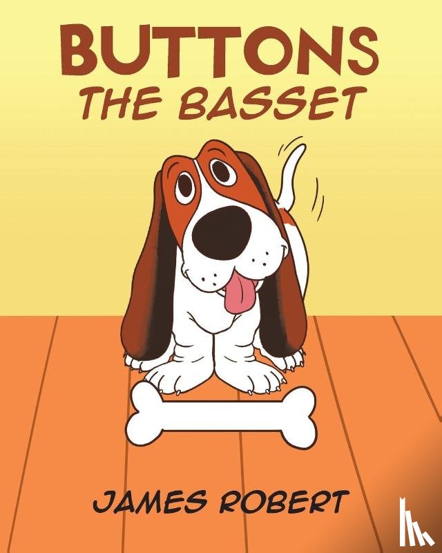Robert, James - Buttons the Basset