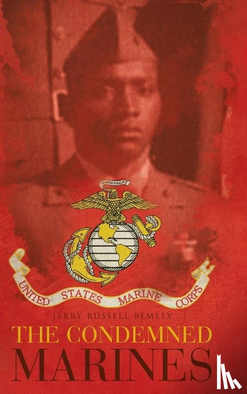 Bemley, Jerry Russell - The Condemned Marines