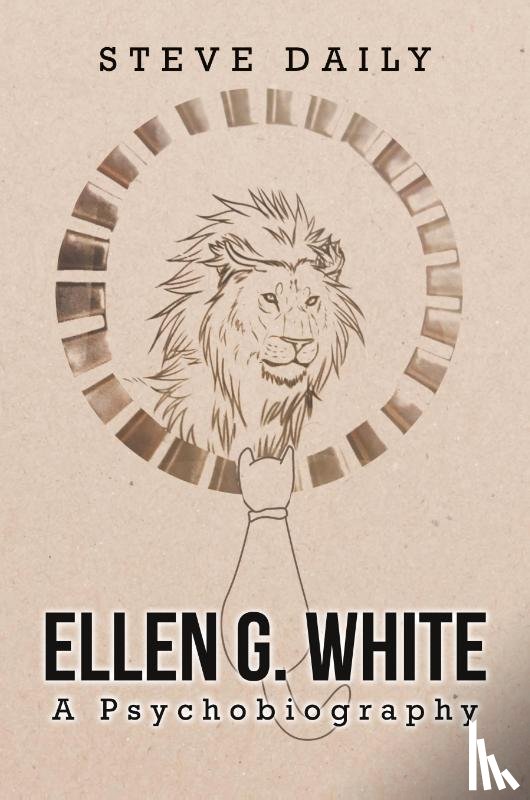 Daily, Steve - Ellen G. White A Psychobiography