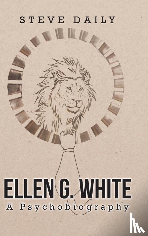 Daily, Steve - Ellen G. White A Psychobiography