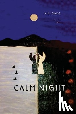 Cross, K. D. - Calm Night