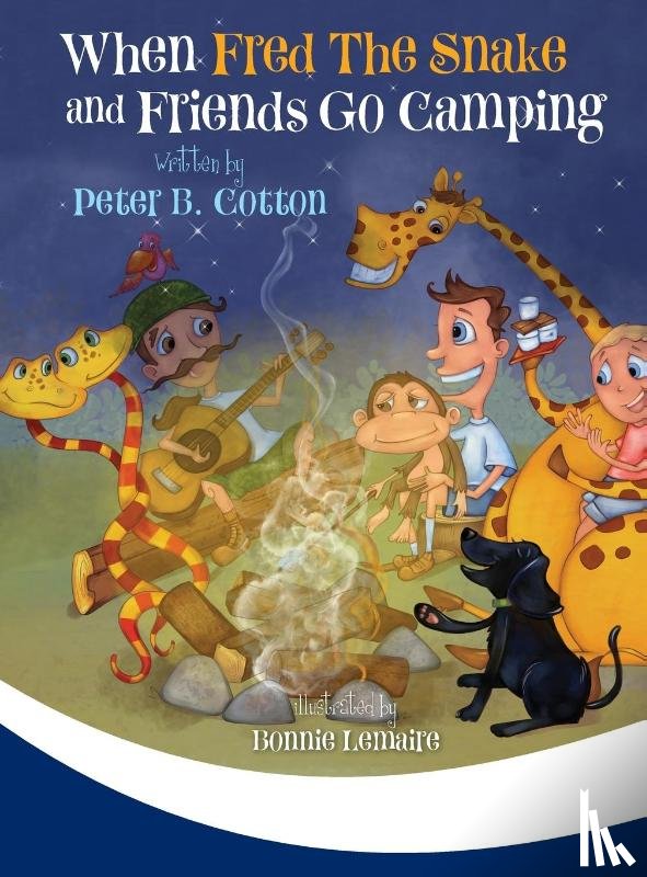 Cotton, Peter B - When Fred the Snake and Friends Go Camping
