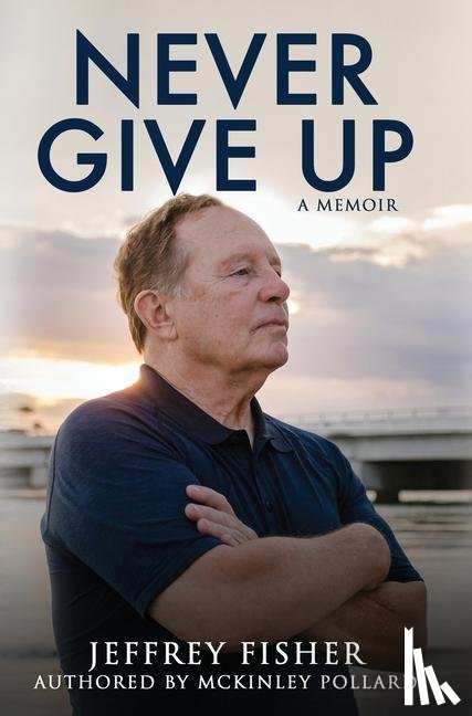 Fisher, Jeffrey, Pollard, McKinley - Never Give Up