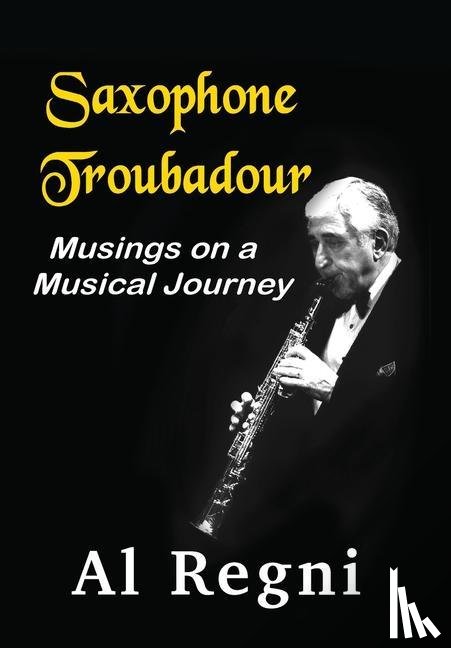 Regni, Al - Saxophone Troubadour