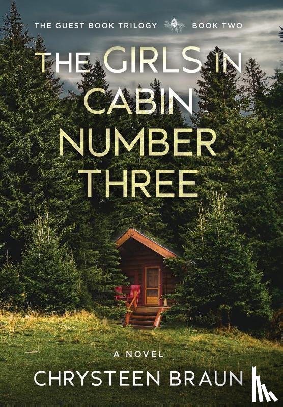 Braun, Chrysteen - The Girls in Cabin Number Three