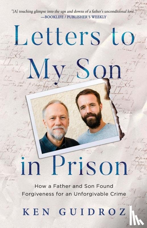 Guidroz, Ken - Letters to My Son in Prison