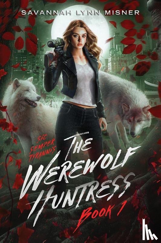 Misner, Savannah Lynn - The Werewolf Huntress