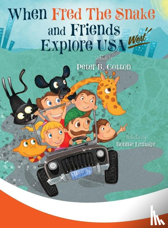 Cotton, Peter B. - When Fred the Snake and Friends explore USA-West