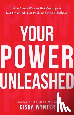 Wynter, Kisha - Your Power Unleashed