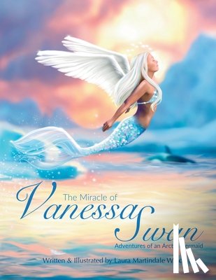 Welch, Laura Martindale - The Miracle of Vanessa Swan