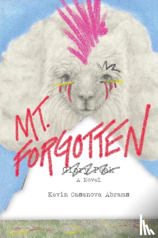 Abrams, Kevin Casanova - Mt. Forgotten