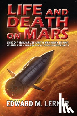 Lerner, Edward M. - Life and Death on Mars