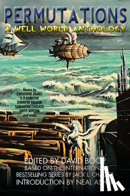 Somtow, S. P, Asaro, Catherine - Permutations: A Well World Anthology