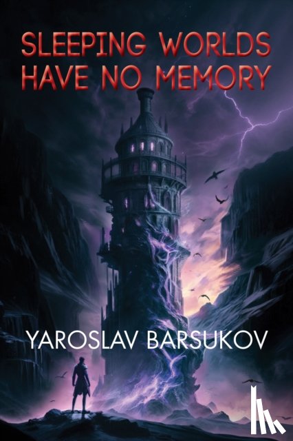 Barsukov, Yaroslav - Sleeping Worlds Have No Memory