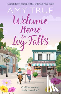 True, Amy - Welcome Home to Ivy Falls