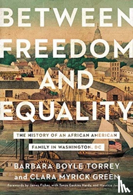 Torrey, Barbara Boyle, Green, Clara Myrick - Between Freedom and Equality