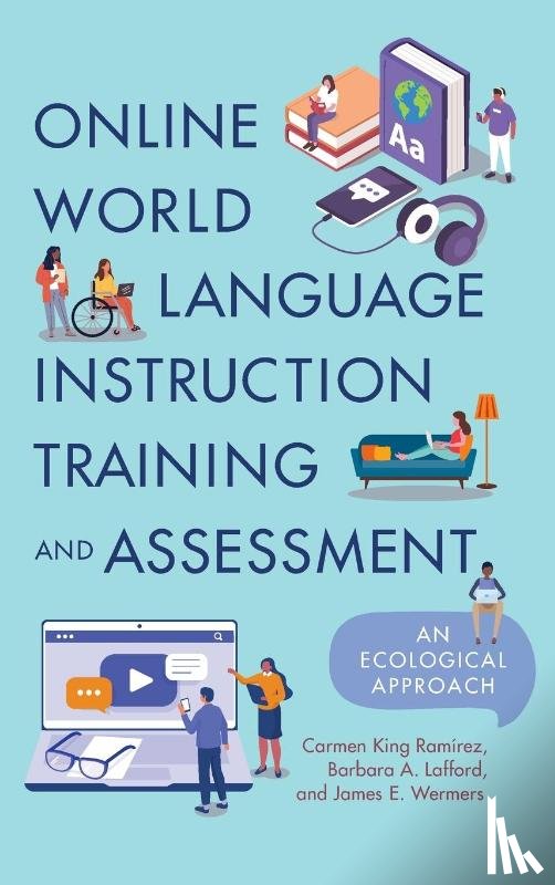 King Ramirez, Carmen, Lafford, Barbara A., Wermers, James E. - Online World Language Instruction Training and Assessment