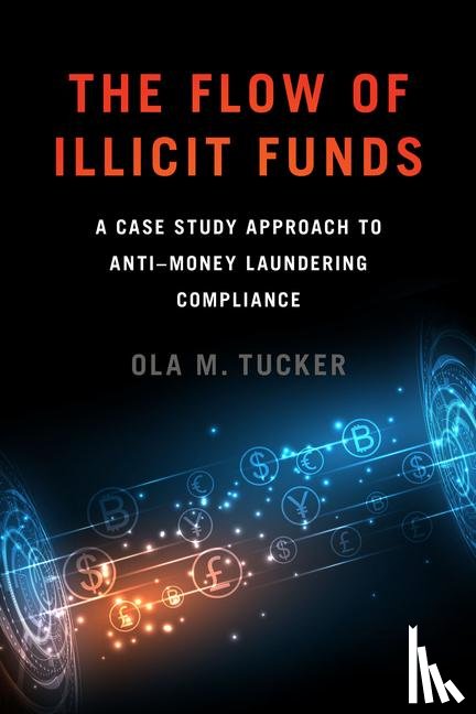 Tucker, Ola M. - The Flow of Illicit Funds