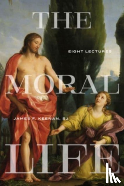 Keenan, James F. - The Moral Life