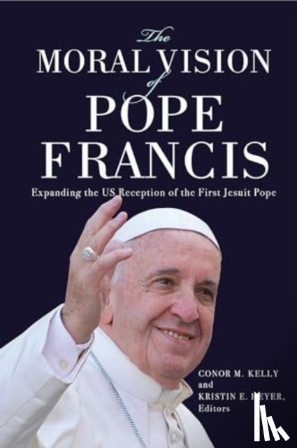  - The Moral Vision of Pope Francis