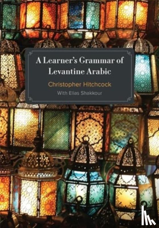 Hitchcock, Christopher - A Learner's Grammar of Levantine Arabic